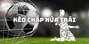 kèo châp nữa trái